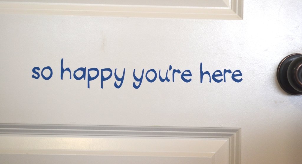 so happy you're here door