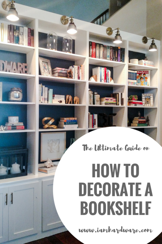 the ulimate guide on HOW TO DECORATE A BOOKSHELF
